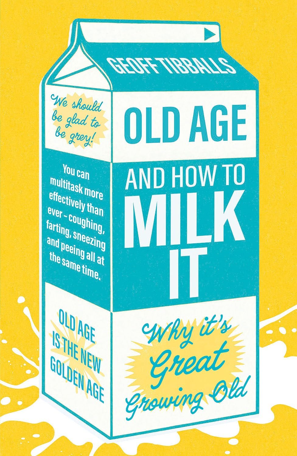 Old Age And How To Milk It